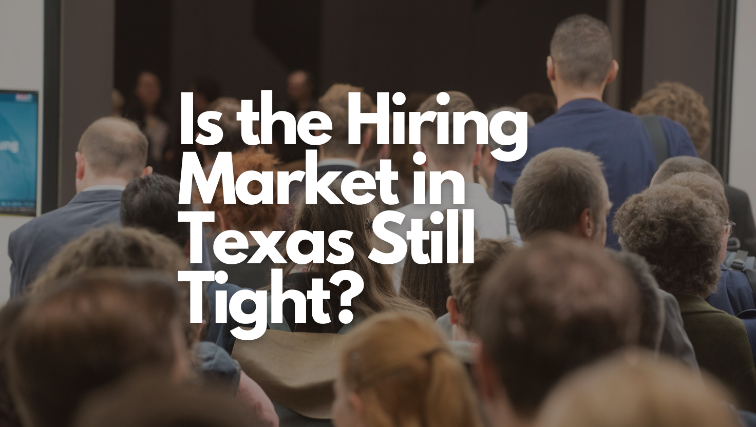 Is the Texas Labor Market still Tight ?